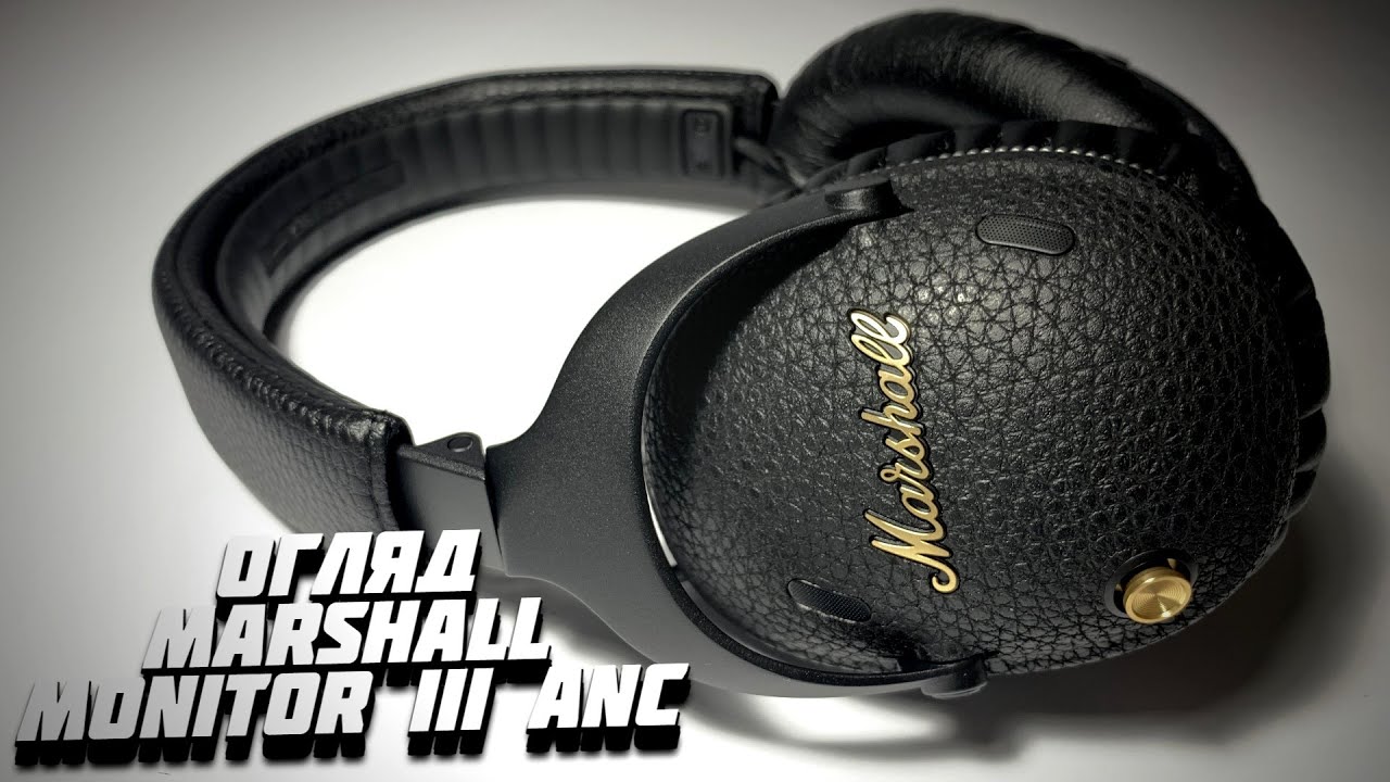 Огляд Marshall Monitor III ANC. Навушники на кожен день