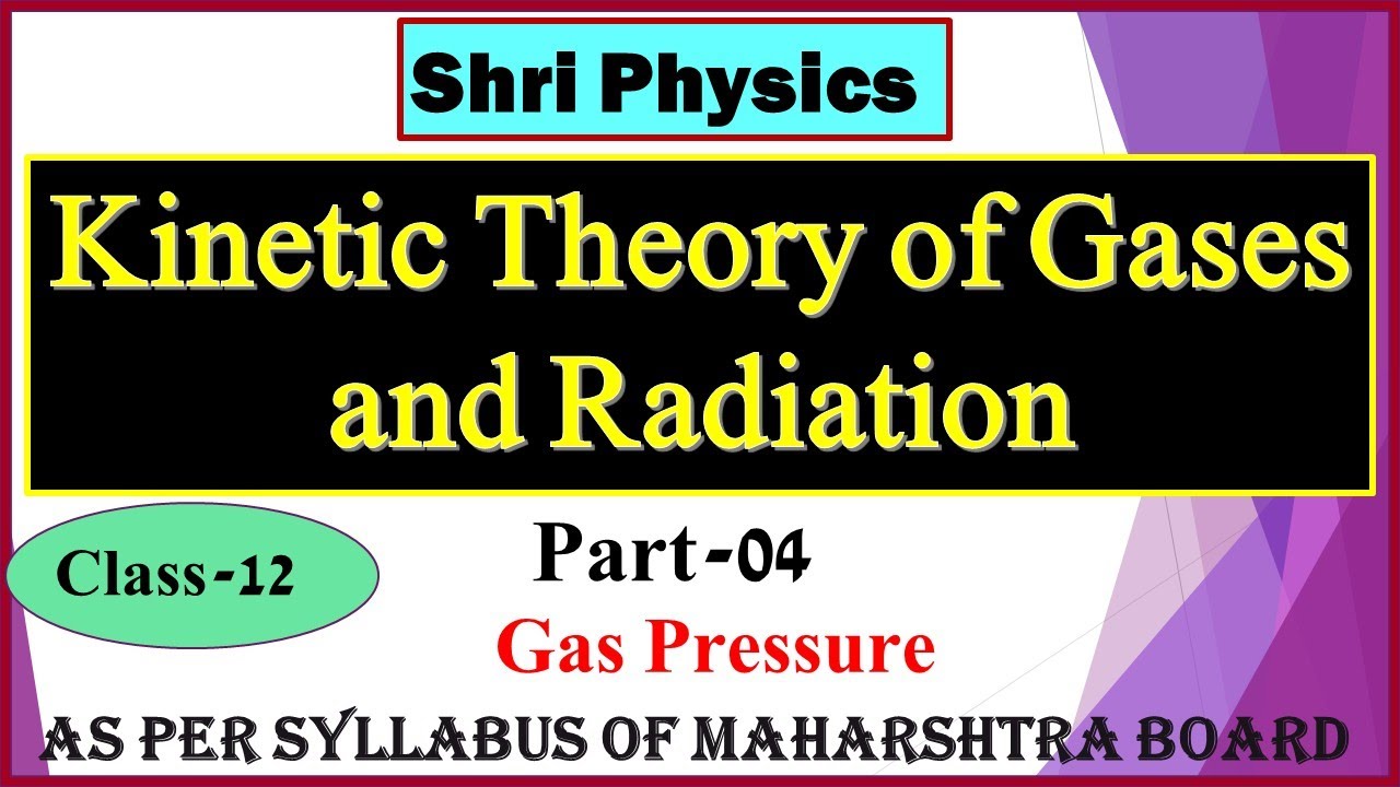 Gas Pressure |Kinetic Theory of Gases and Radiation|Part-4| Class  12th Physics Maharashtra Board