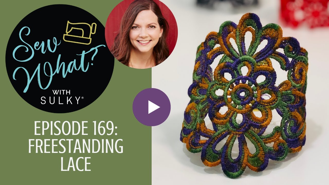 Sew What? Episode 169: Freestanding Lace