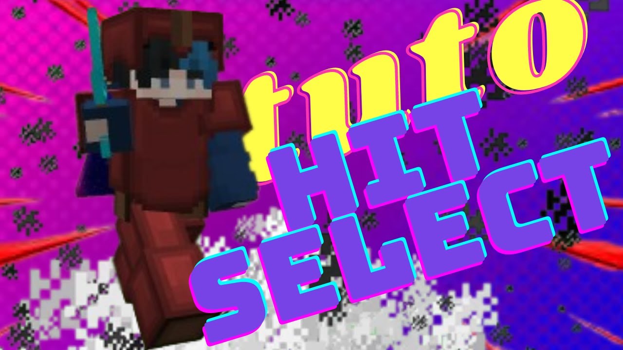 TUTO : Comment Hit Select Minecraft (technique pvp incroyable).