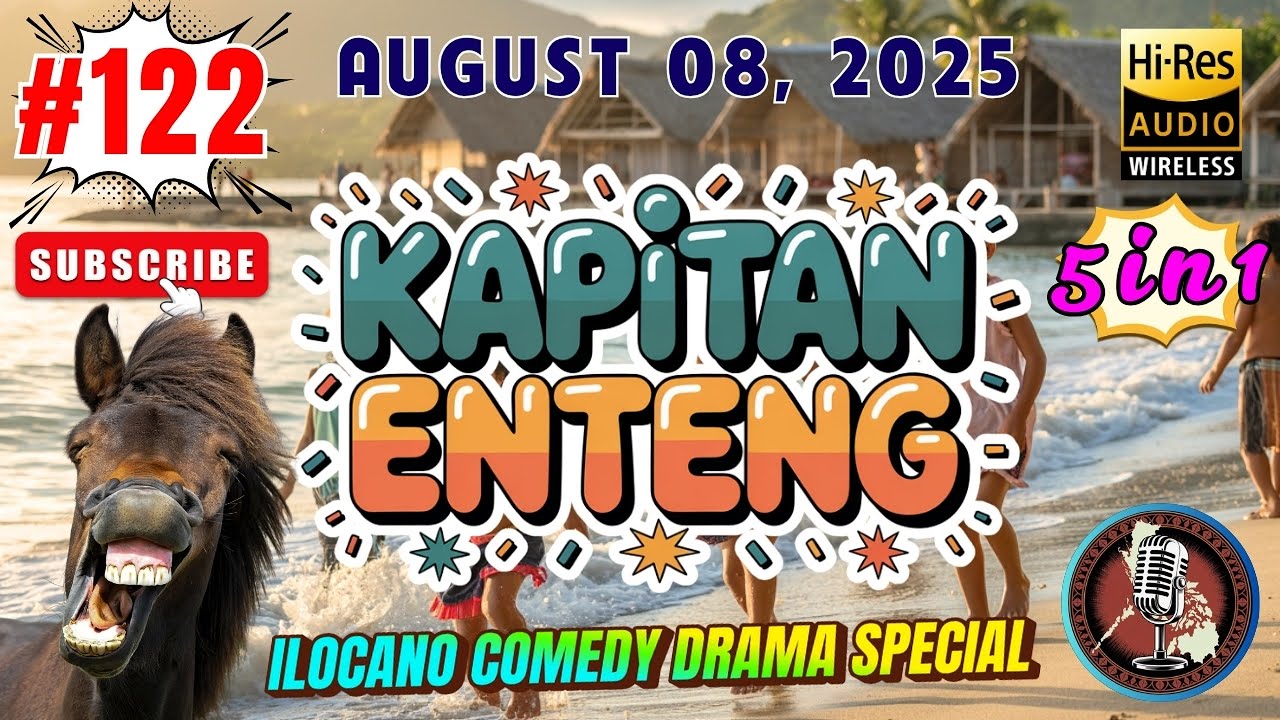 KAPITAN ENTENG ILOCANO DRAMA #122 | Ilocano Comedy Drama (5 in 1) | August 08, 2025 | #kapitanenteng