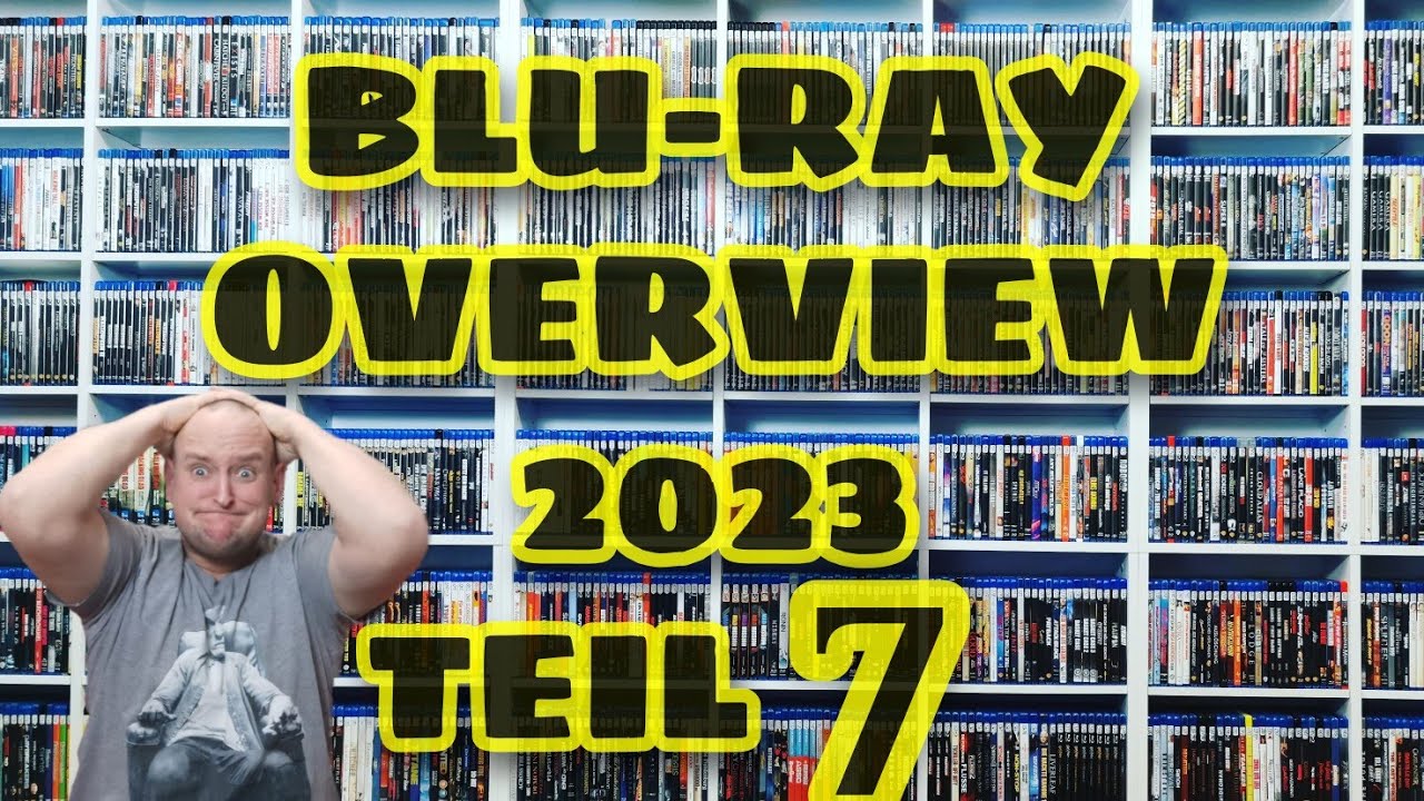 Blu-ray Overview 2023 II Teil 7