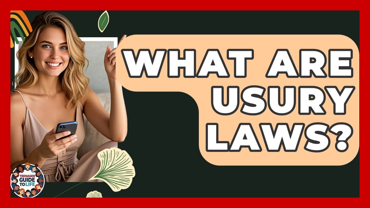 What Are Usury Laws? - Teenager Guide to Life