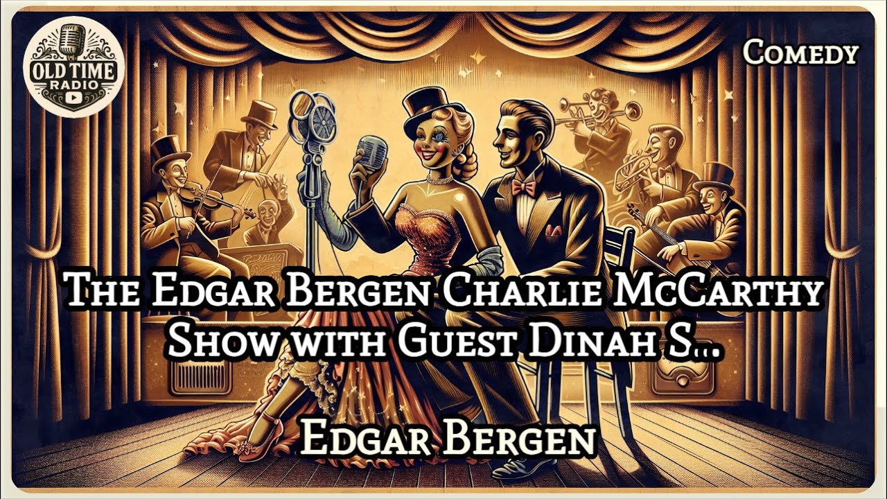 The Edgar Bergen Charlie McCarthy Show with Guest Dinah Shore | Edgar Bergen | Comedy | BBC Radio...