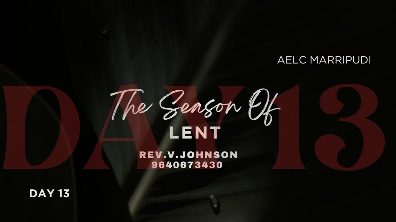 The season of lent ( Day 13 )మత్తయి 23:1-12 ( BY REV . V. JOHNSON 9640673430 ( DATE 04 -03 - 2026 )