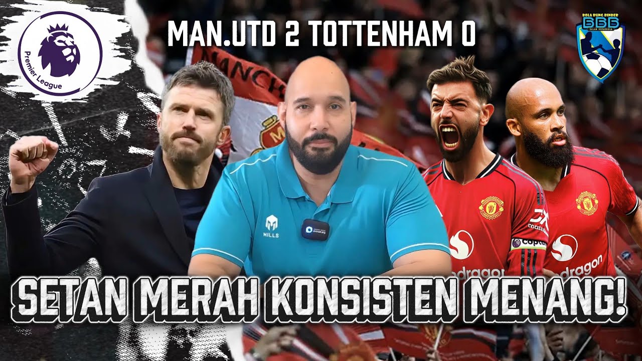 KEMENANGAN MANCHESTER UNITED ATAS TOTTENHAM BERKAT TAKTIK CARRICK!