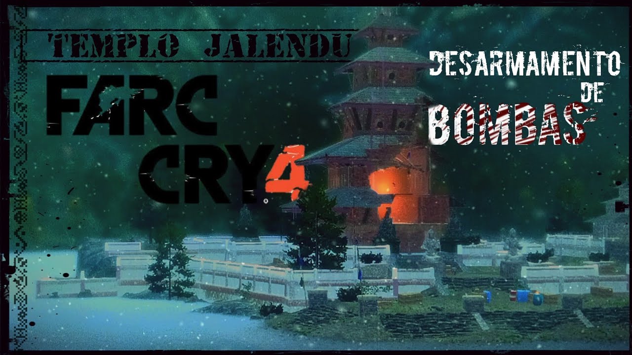 Far Cry 4 | Desarmamento de bomba | Templo Jalendu