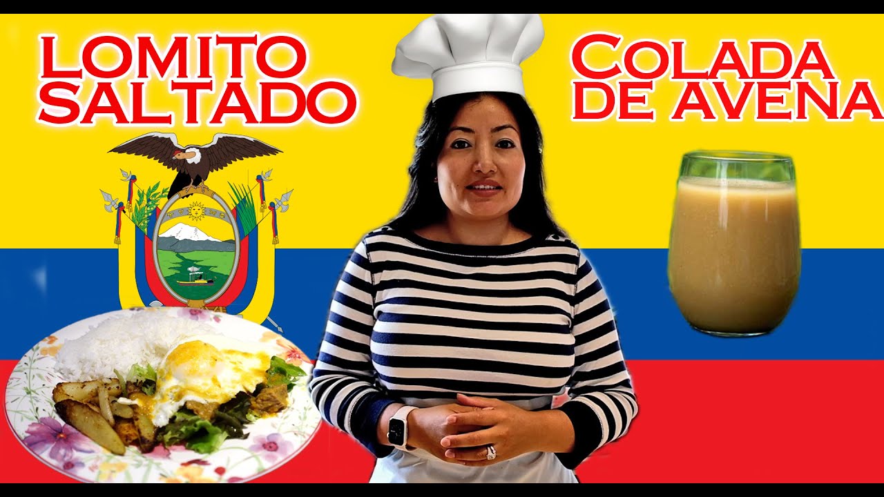 Colada De Avena Quaker/ Oatmeal Drink and Lomito Saltado Ecuador 🇪🇨