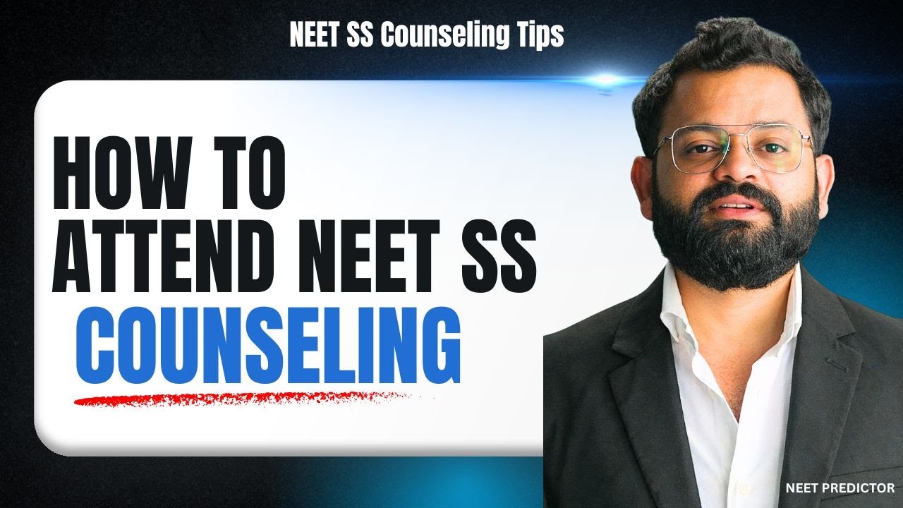 NEET SS Counseling Tips II Must watch NEET SS Video II