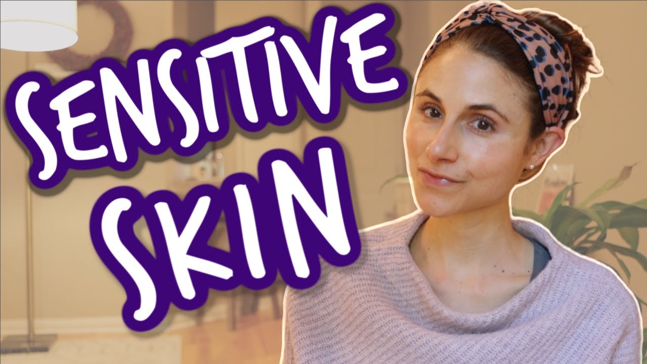 7 MUST KNOW tips for sensitive skin| Dr Dray