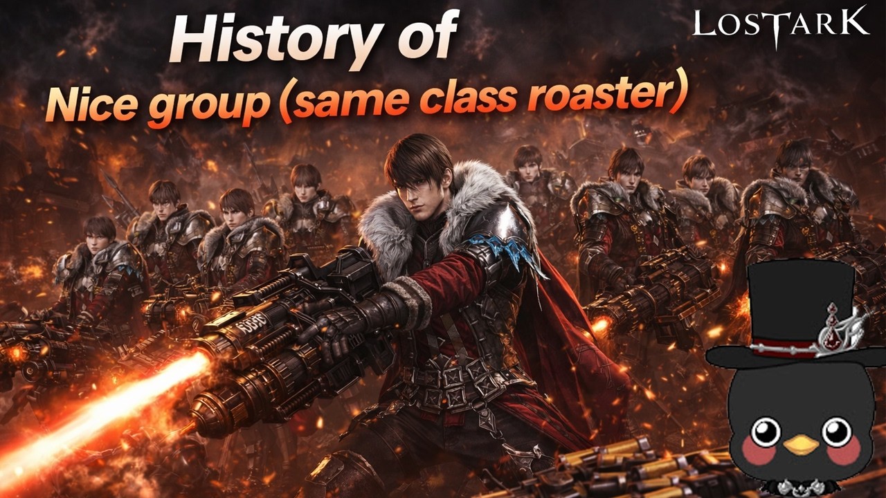 (KR)Lostark History about Nice Group (same class roaster user)