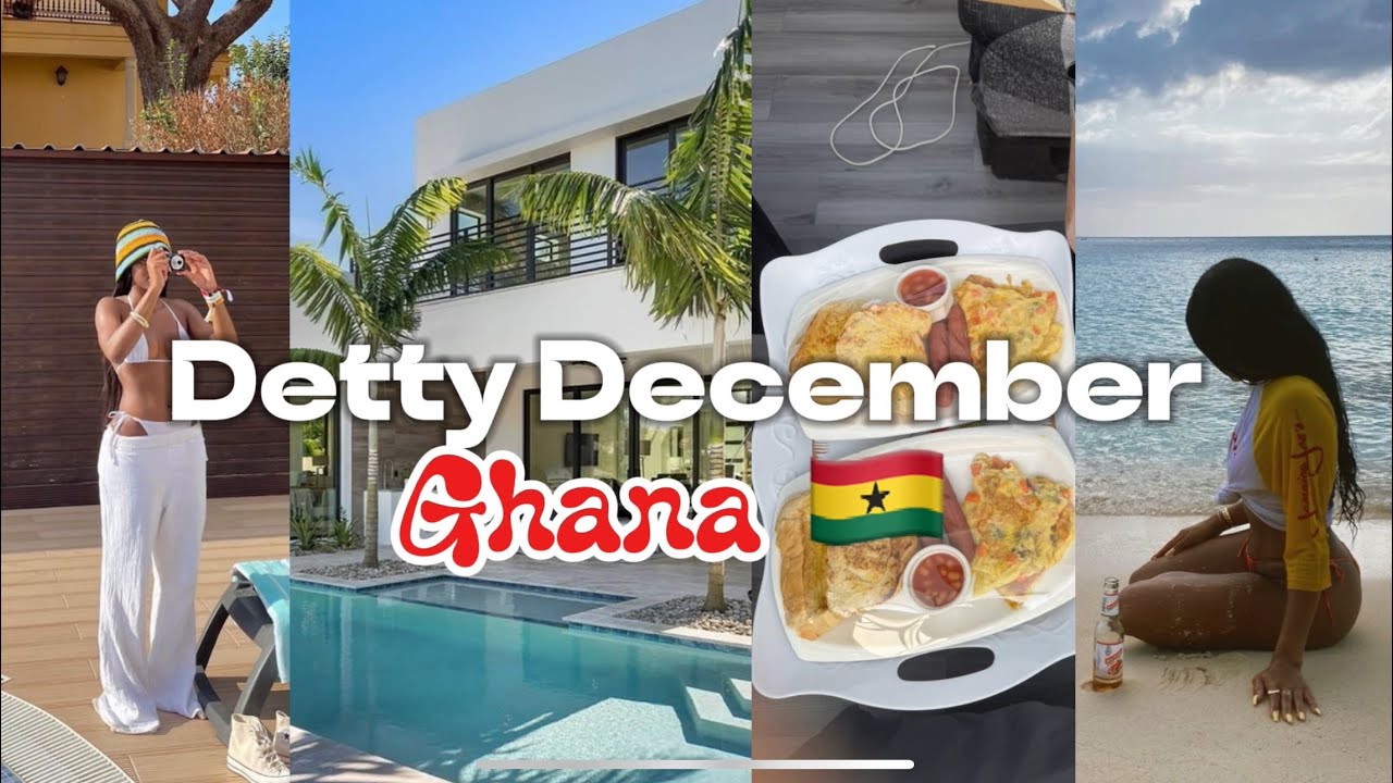 DETTY DECEMBER IN GHANA 🇬🇭, PRIVATE BEACH HOUSE🏖️, ROAD TRIP 🛣️✈️🥂- week 1