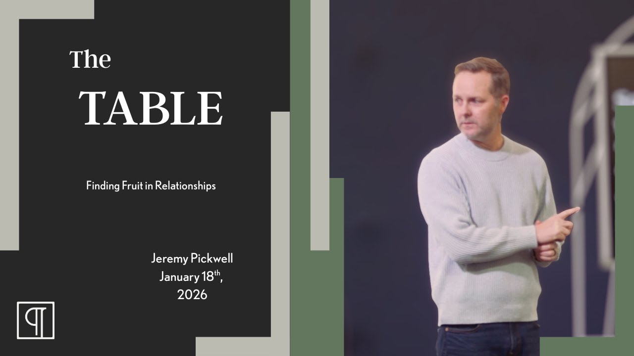 The Table - Finding Fruit in Relationships