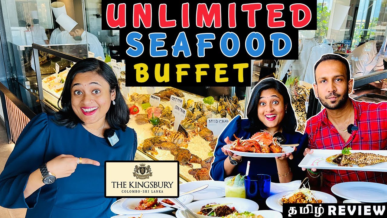 Unlimited Seafood Buffet at Kingsbury Hotel | Ocean Restaurant | Seafood | தமிழ் food review