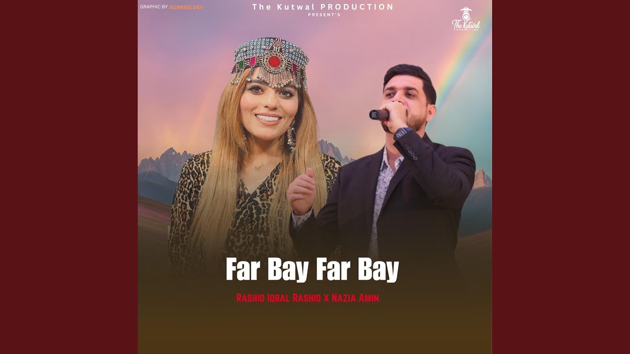 Far Bay Far Bay (Shina Song) (feat. Rashid Iqbal Rashid & Nazia Amin)