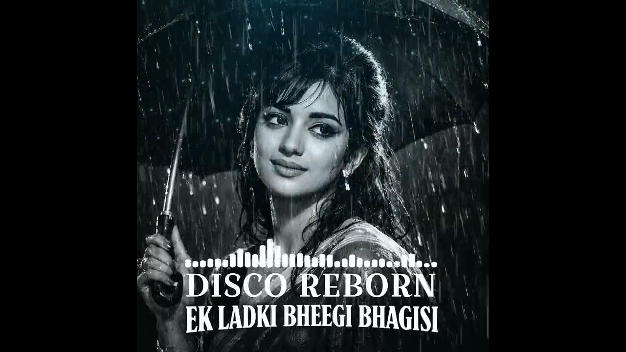 Ek Ladki Bhege Bhagisi || Reimagined DIsco || Bollywood Old Classic