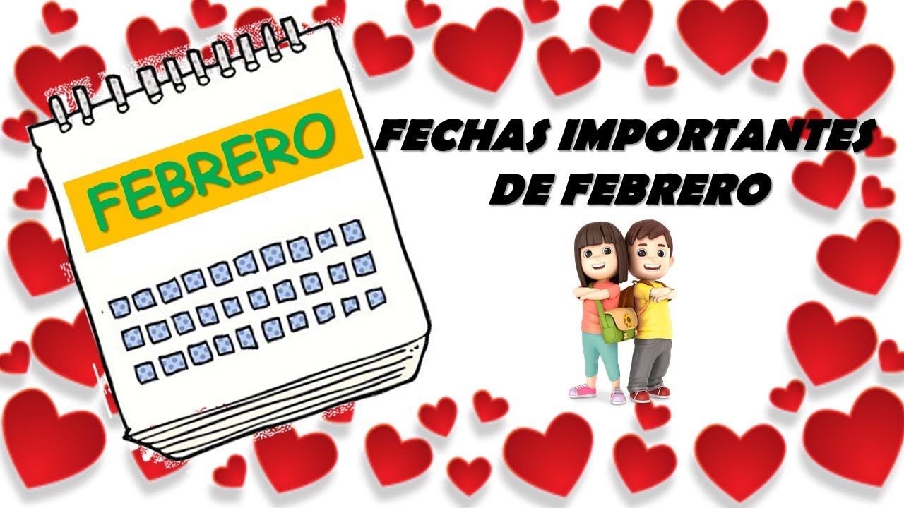 Fechas importantes de FEBRERO/ Profe &Aacute;ngel