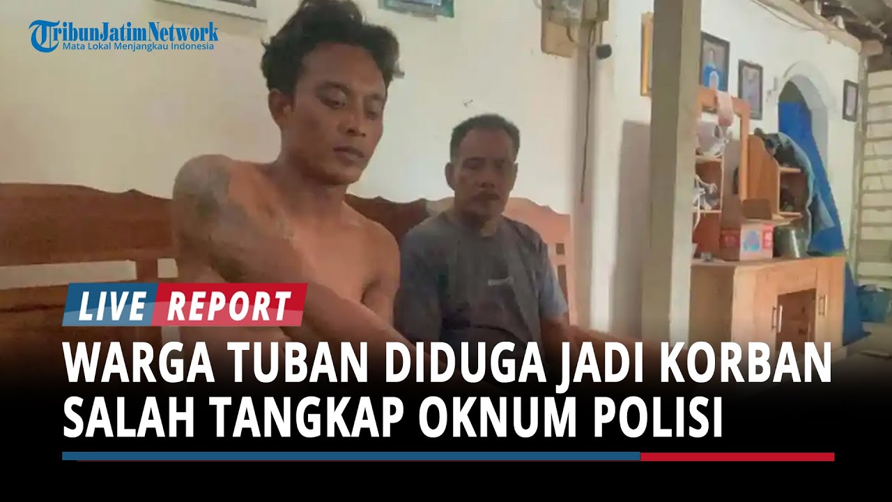 Warga Tuban Diduga Jadi Korban Salah Tangkap Oknum Polisi: Dipukul, Disiksa, hingga Dimintai Tebusan