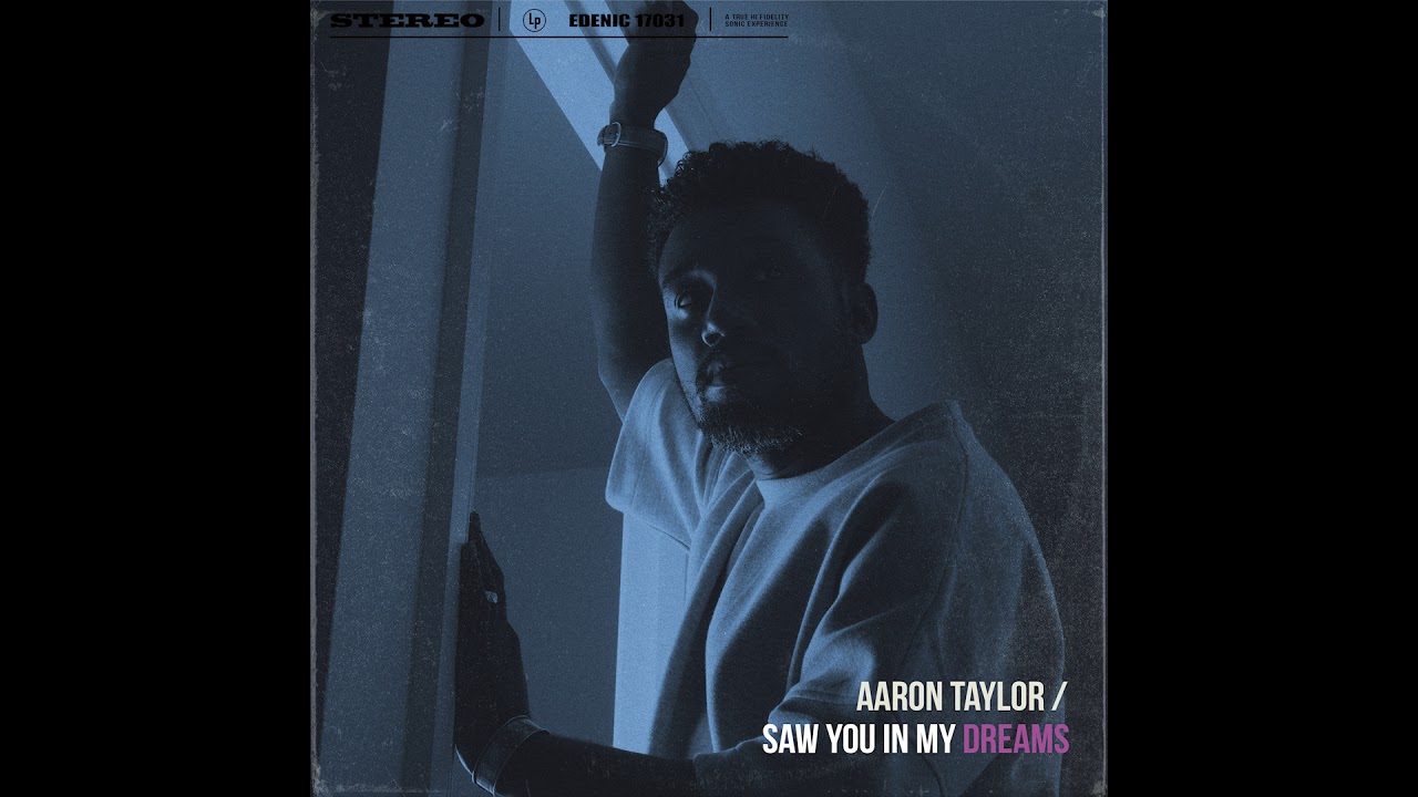 Aaron Taylor - Saw You In My Dreams
