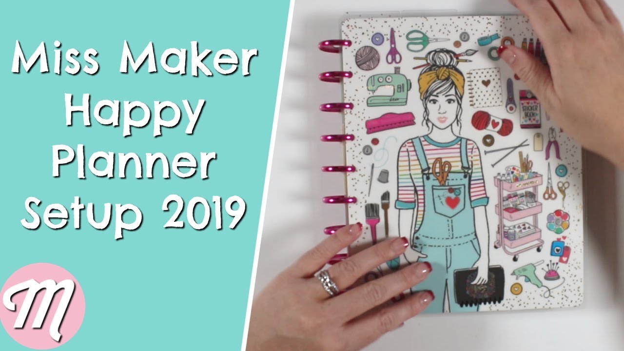 Miss Maker Happy Planner Classic Setup 2019