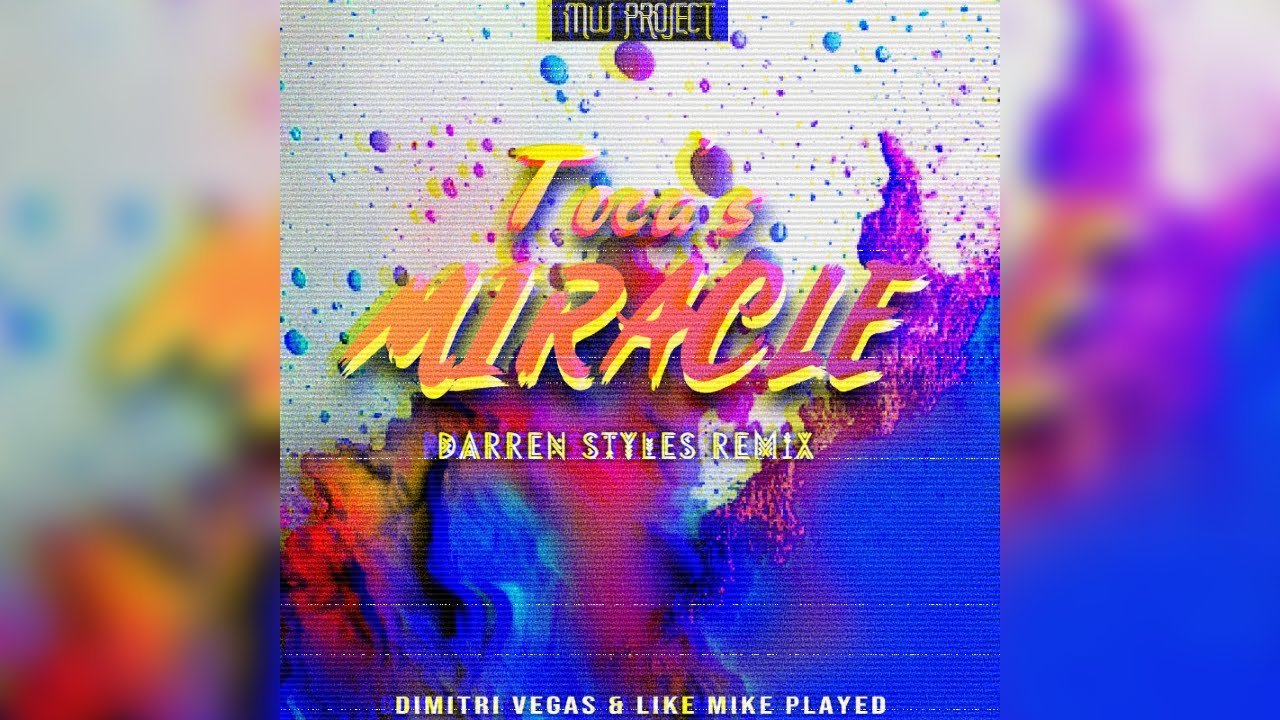 Toca's Miracle (Dimitri Vegas & Like Mike Played 2023) (Darren Styles Remix)