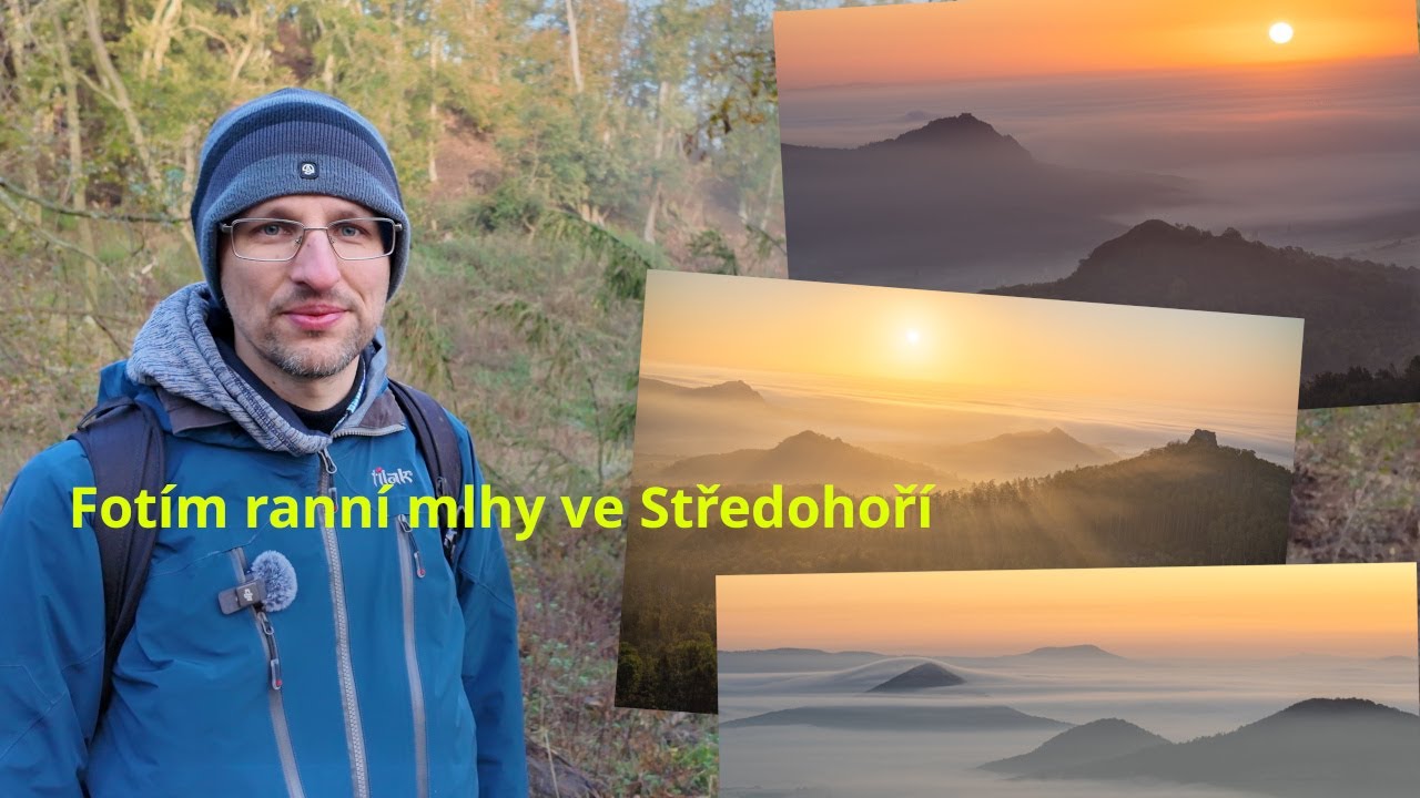 Fotím ranní mlhy ve Středohoří | Fotovýlet #5 | Krajinářská fotografie