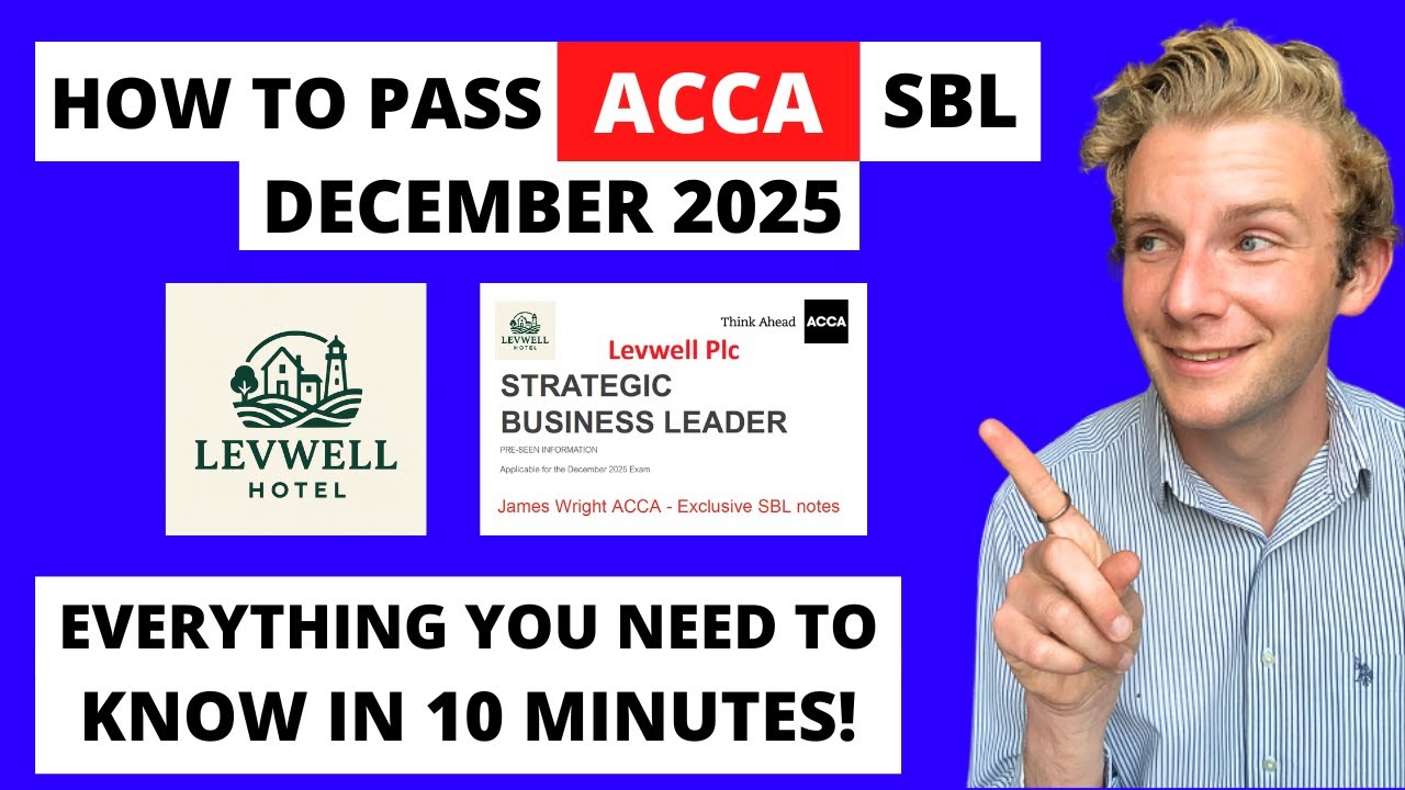 ACCA SBL Декабрь 2025 (Levwell Plc) &mdash; все, что вам нужно знать за 10 минут, чтобы сдать экзамен!