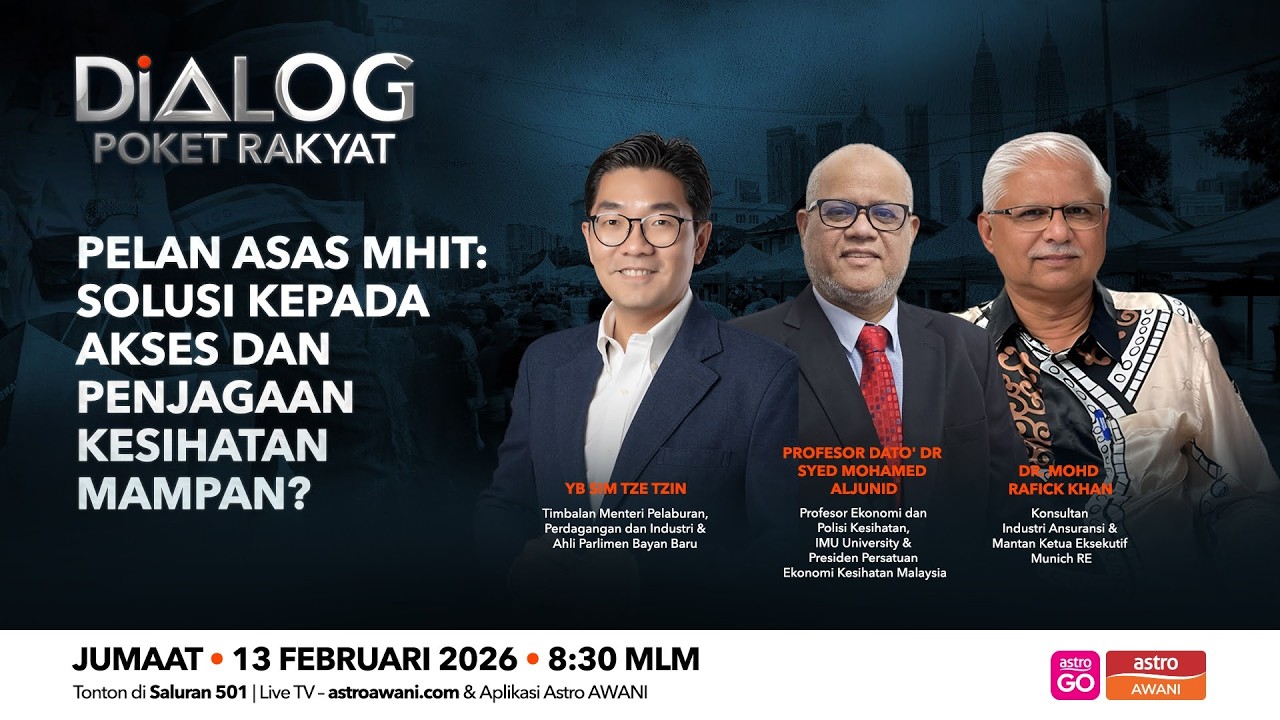 #DialogPoketRakyat | Pelan Asas MHIT: Solusi Kepada Akses dan Penjagaan Kesihatan Mampan | 13 Feb 26
