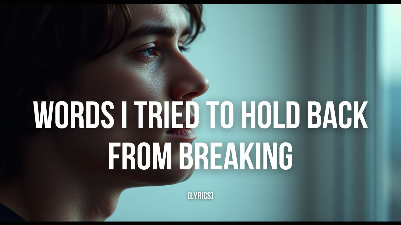 Words I Tried to Hold Back from Breaking | A Soft Alt-Pop Confession of Regret & Lost Love