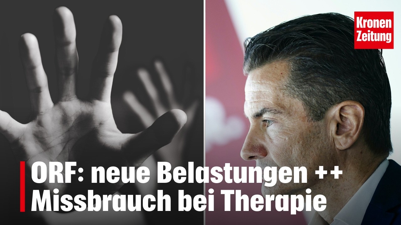 ORF: neue Belastungen ++ Missbrauch bei Therapie | krone.tv NEWS