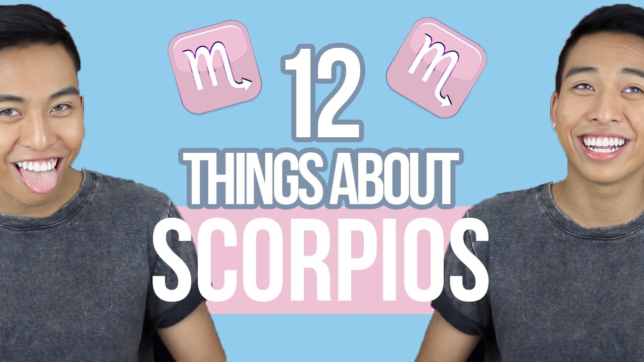 12 things YOU need to know about SCORPIOS ♏