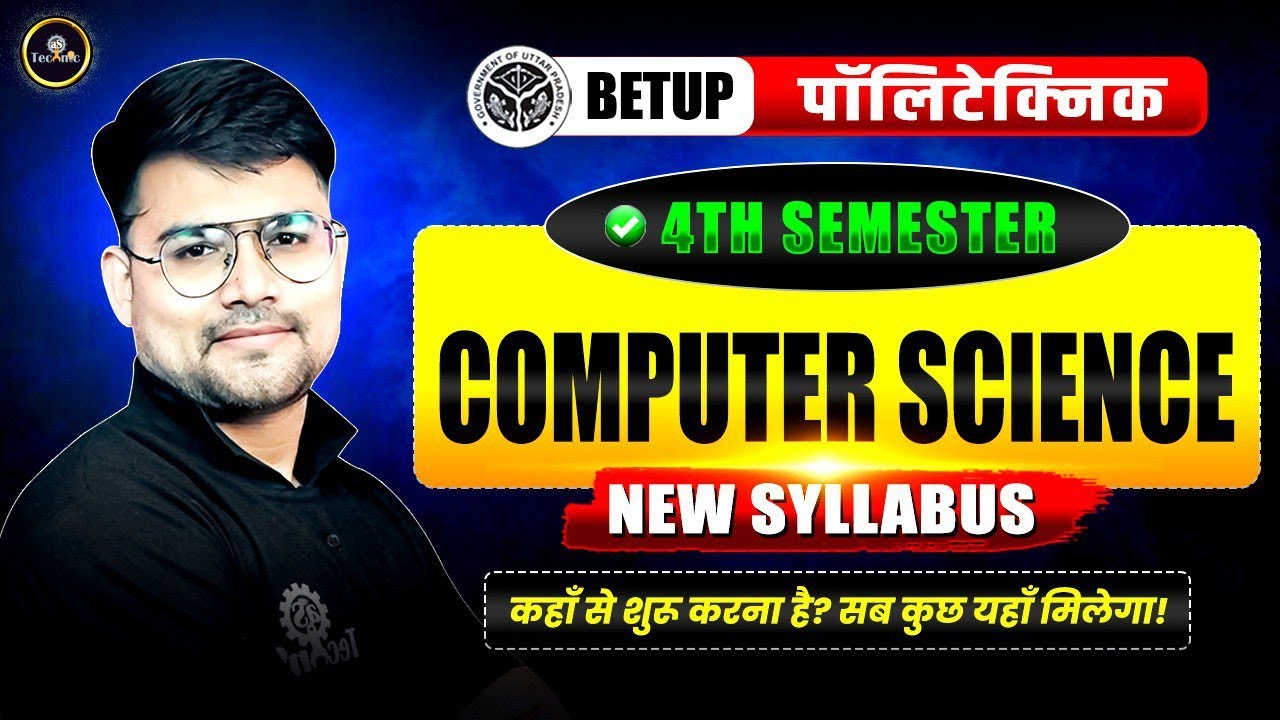 COMPUTER SCIENCE ENGG. (C.S.E) | 4th SEMESTER latest Syllabus Discussion 2026-27 | #upbtepolytechnic