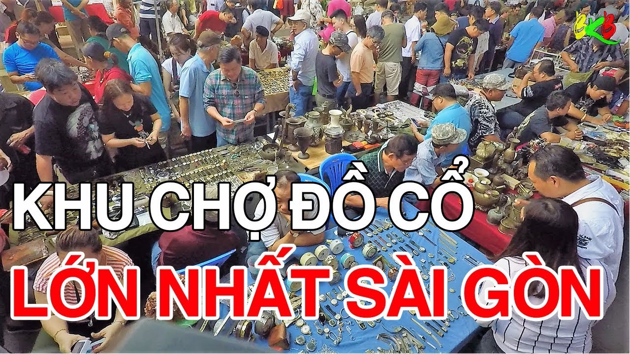Chợ Đồ Cổ Lớn Nhất Sài Gòn | Viet Nam Life and Travel | BKB CHANNEL