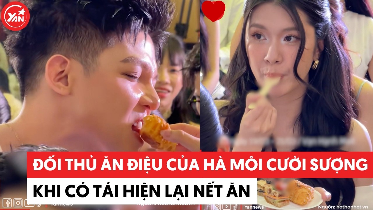 Đối thủ ăn điệu của Hà Môi cười sượng khi có người tái hiện nết ăn điệu hạnh hơn tầm mình #hamoi