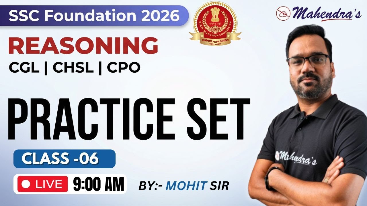 SSC CGL, CHSL & CPO 2026 | Reasoning Practice Set – Class 06 | By Mohit Sir