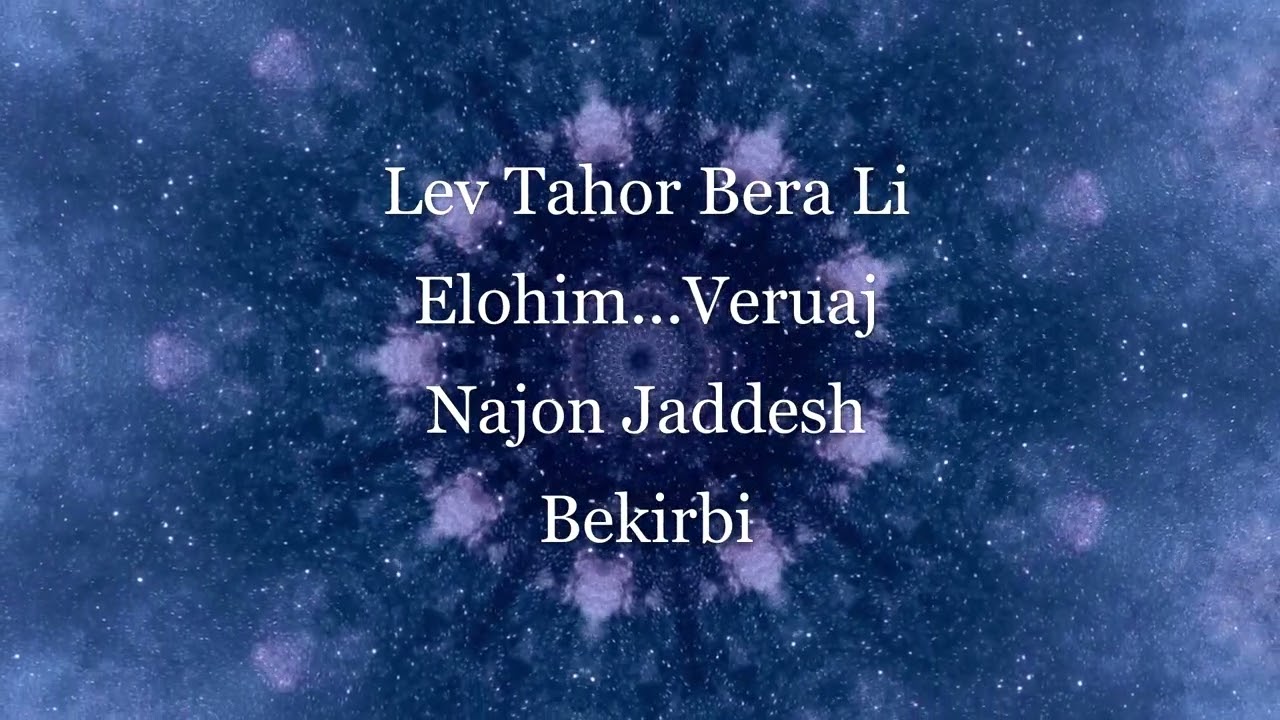 Lev tahor bera li Elohim, ve'ruaj najón jádesh bekirbí.  - Mantra de Bendición  -  SYLVIA  Y MADHANA