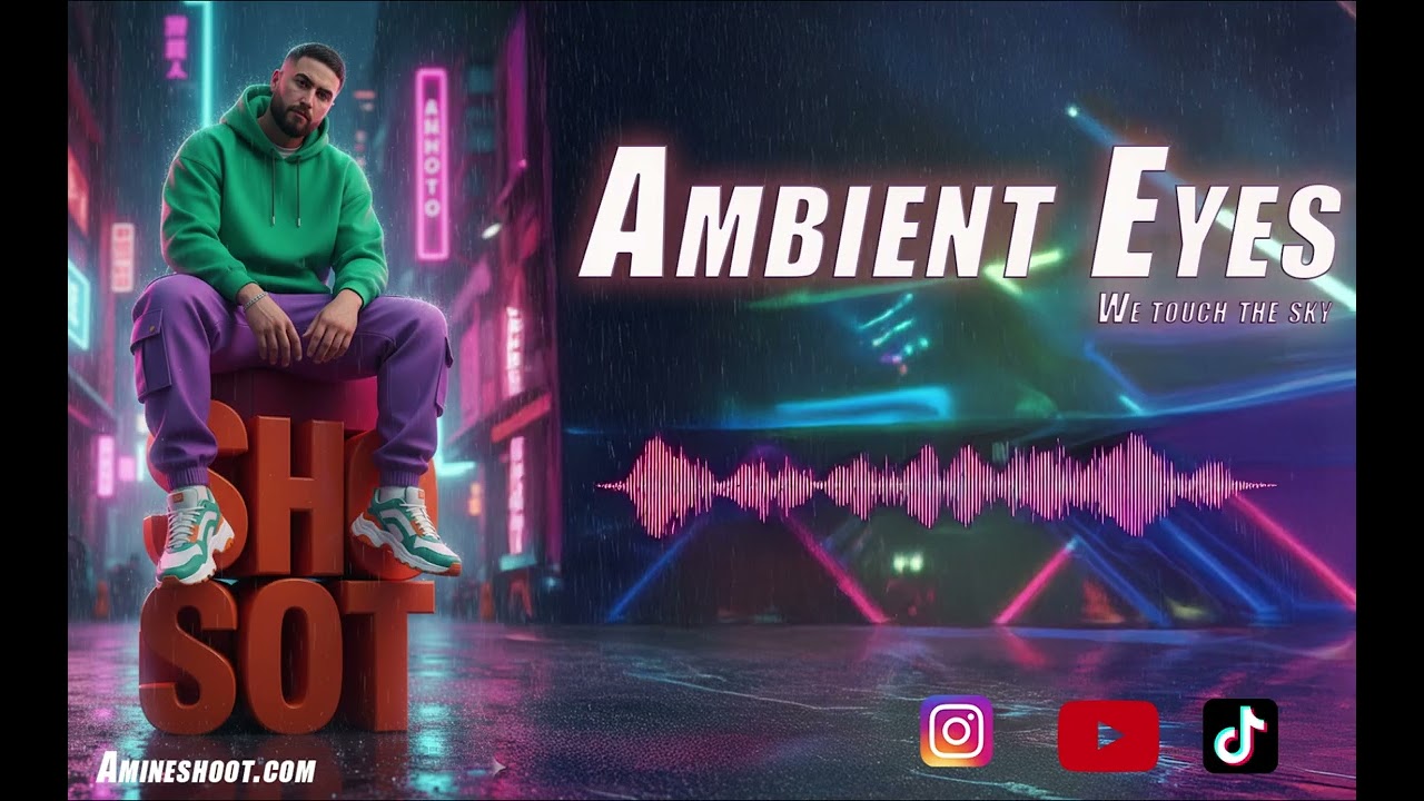 We touch the sky - Ambient eyes