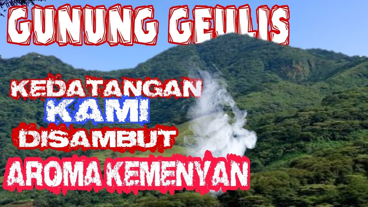 GUNUNG GEULIS CIANJUR
