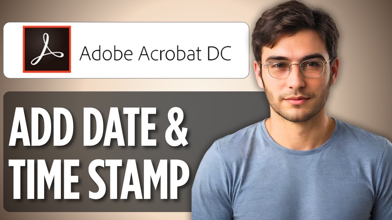 How to Add Digital Signature to PDF With Date and Time Stamp in Adobe Acrobat DC | 2025 Full Guide