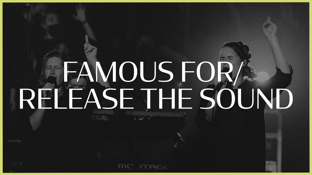 Famous For / Release The Sound || Worthy || IBC Live 2021