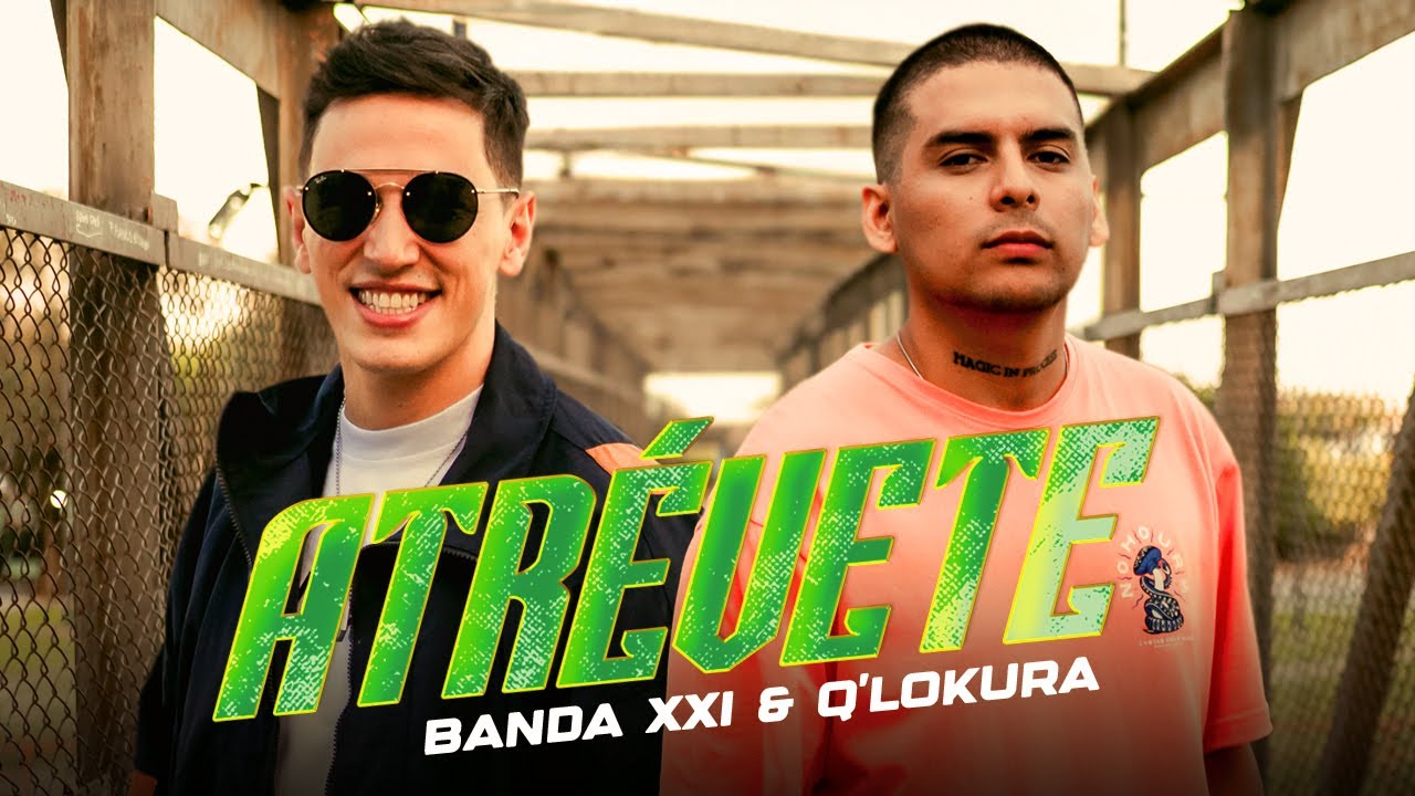 Banda XXI & Q' Lokura | Atrévete (Video Oficial)