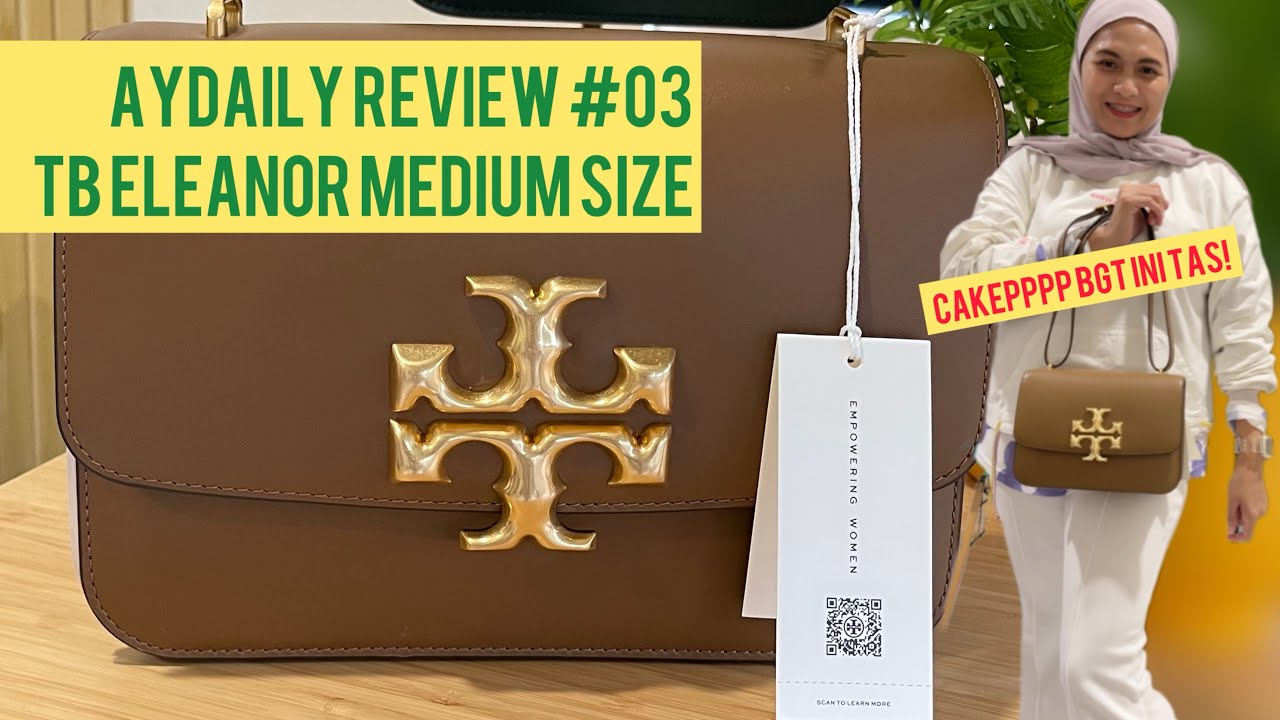 TORY BURCH ELEANOR MEDIUM SIZE CONVERTIBLE SHOULDER BAG // CAKEP BENERAN!! #3 REVIEW