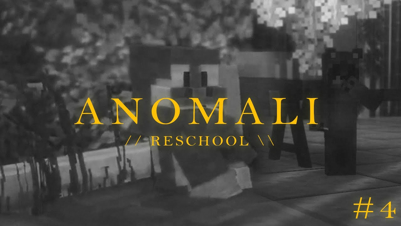 ANOMALI RESCHOOL #4