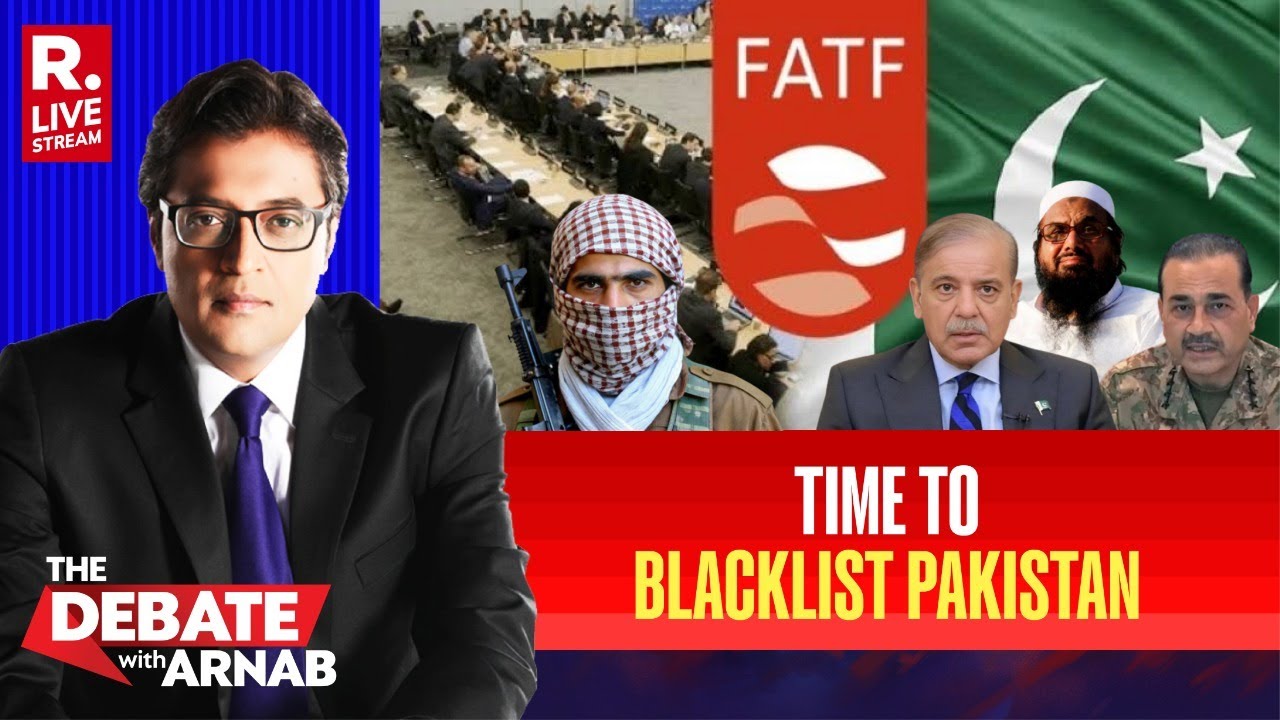Debate With Arnab LIVE: FATF Exposes Pakistan's Deep Terror Roots