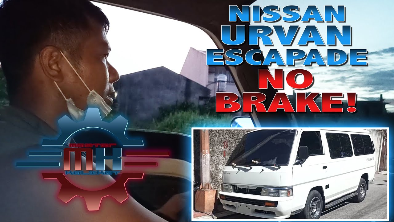 NISSAN URVAN ESCAPADE - NO BRAKE! | MASTER KALIKOT VLOG | No. 15