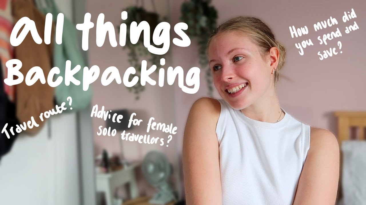 BACKPACKING Q&A: What I Spent Travelling Asia For 4 Months, Solo Travel Tips and Meeting New People