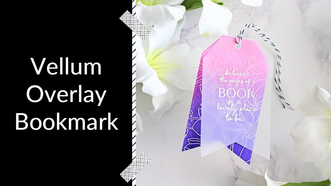 How to Create a Vellum Overlay Bookmark with Tag Dies
