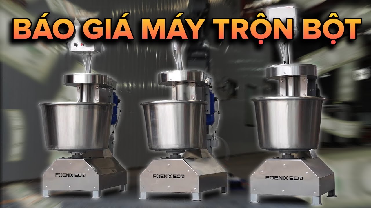 Báo Giá Chi Tiết 3 Dòng Máy Trộn Bột Đáng Mua Nhất 2024 - Trộn Bột Bánh Mì, Bánh Bao Gọn Lẹ