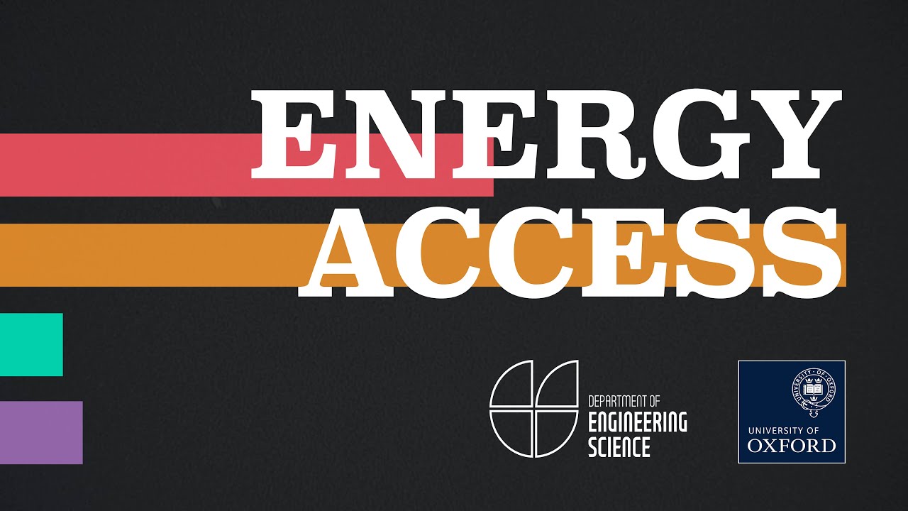 Energy Access - Energy and Power Group Research - University Of Oxford Dept of Engineering Science