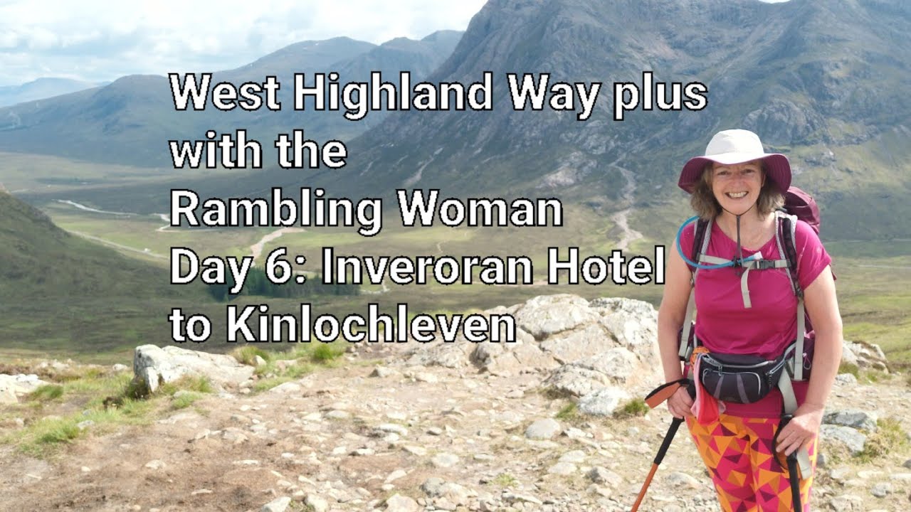 West Highland Way plus with @ramblingwoman:  Day 6 The Inveroran Hotel to Kinlochleven